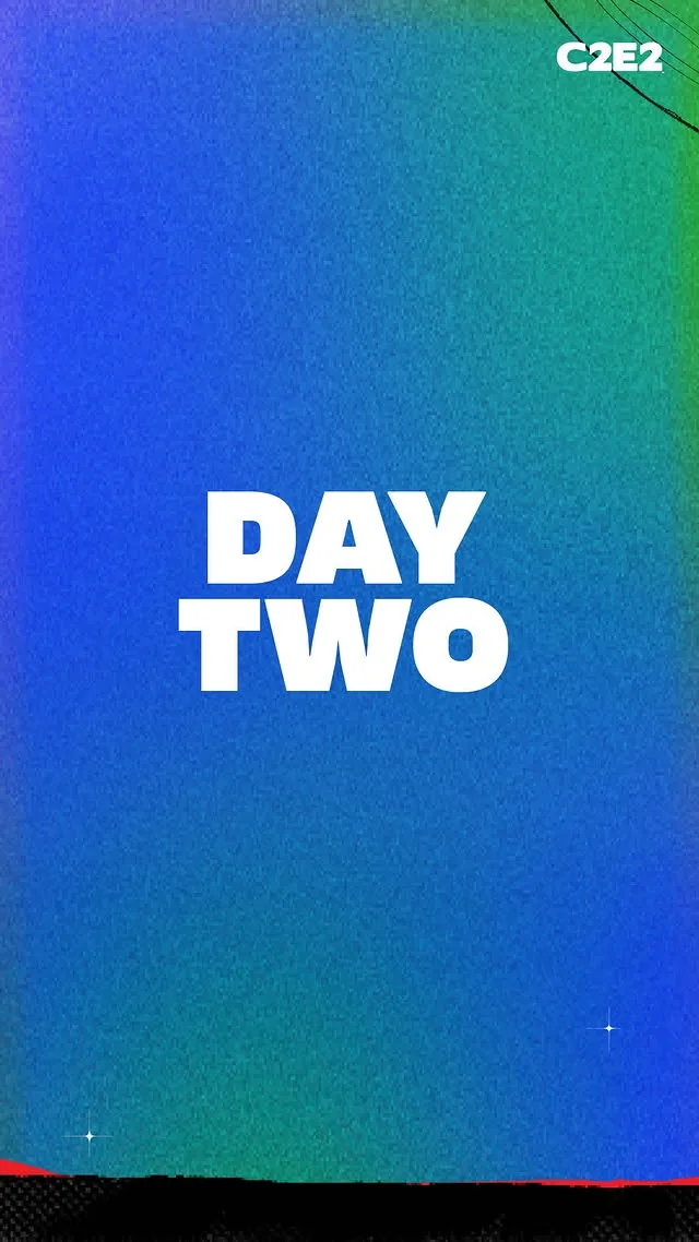 Story title card: DAY TWO on the blue and green C2E2 gradient